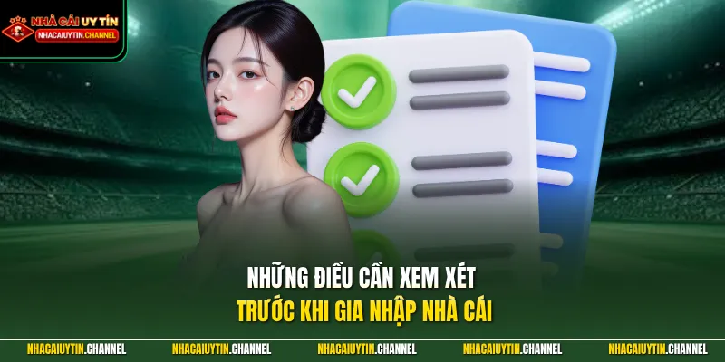 Những điều cần xem xét trước khi gia nhập nhà cái